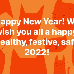 Happy New Year! We wish you all a happy, healthy, festive, safe 2022!